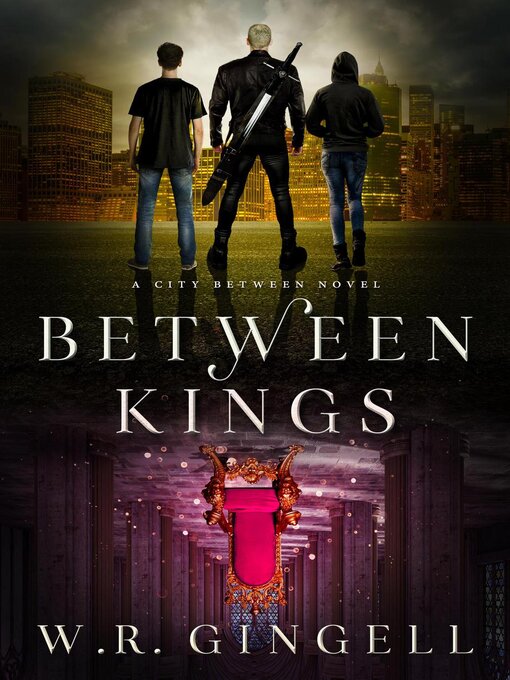 Title details for Between Kings by W.R. Gingell - Available